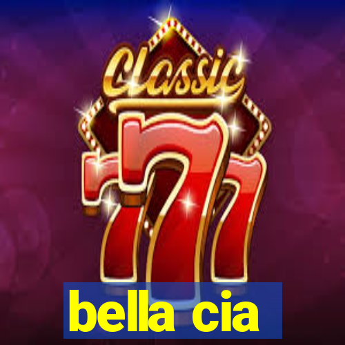 bella cia